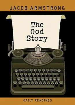 E-Book (epub) The God Story Daily Readings von Jacob Armstrong