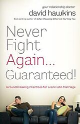 eBook (epub) Never Fight Again . . . Guaranteed! de David Hawkins