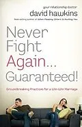 E-Book (epub) Never Fight Again . . . Guaranteed! von David Hawkins