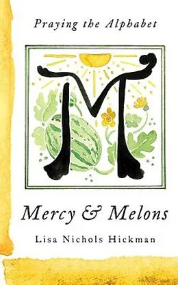 E-Book (epub) Mercy & Melons von Lisa Nichols Hickman