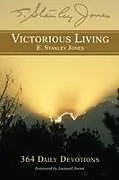 Kartonierter Einband (Kt) Victorious Living von E Stanley Jones