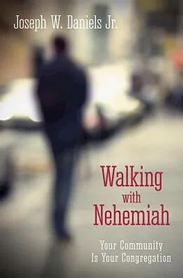 E-Book (epub) Walking with Nehemiah von Joseph W. Daniels