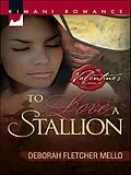 E-Book (epub) To Love a Stallion von Deborah Fletcher Mello