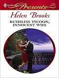 E-Book (epub) Ruthless Tycoon, Innocent Wife von Helen Brooks
