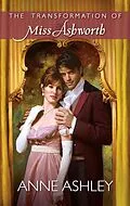E-Book (epub) The Transformation of Miss Ashworth von Anne Ashley