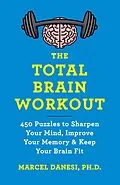 E-Book (epub) The Total Brain Workout von Marcel Danesi