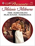 E-Book (epub) The Marcolini Blackmail Marriage von Melanie Milburne