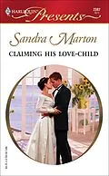 E-Book (epub) Claiming His Love-Child von Sandra Marton