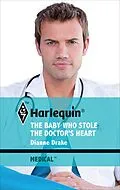 E-Book (epub) The Baby Who Stole the Doctor's Heart von Dianne Drake