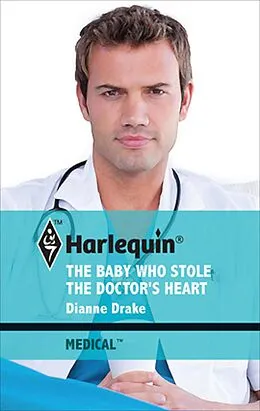 E-Book (epub) The Baby Who Stole the Doctor's Heart von Dianne Drake
