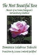 Couverture cartonnée The Most Beautiful Rose de Domenica Calabrese Tedeschi