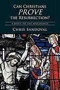 Can Christians Prove the Resurrection?