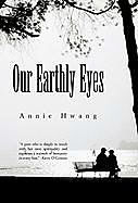 Livre Relié Our Earthly Eyes de Annie Hwang