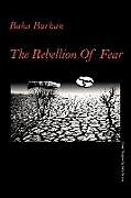 Kartonierter Einband The Rebellion of Fear von Baha Burhan