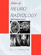 Kartonierter Einband Atlas of Neuroradiology von Ammar Haouimi