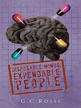 E-Book (epub) Disposable Minds, Expendable People von G. C. Rossi