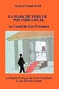 Couverture cartonnée La Marche Vers Le Pouvoir Local de Norbert Gokui Zadi