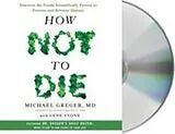 Audio CD (CD/SACD) How Not to Die von Michael Greger, Gene Stone