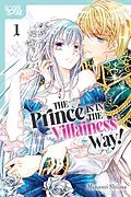 ePUB The Prince Is in the Villainess' Way!, Volume 1 von Minami Shiina, Hiiro No Ame