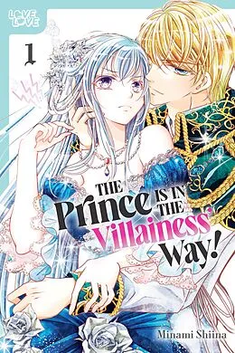 ePUB The Prince Is in the Villainess' Way!, Volume 1 von Minami Shiina, Hiiro No Ame