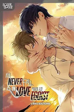 E-Book (pdf) I'll Never Fall in Love With an Egoist von Emu Soutome