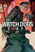 E-Book (epub) Watch Dogs Tokyo, Volume 1 von Seiichi Shirato