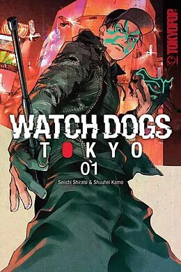 E-Book (epub) Watch Dogs Tokyo, Volume 1 von Seiichi Shirato
