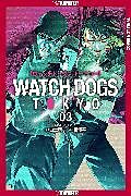 Couverture cartonnée Watch Dogs Tokyo, Volume 3 de Seiichi Shirato, Syuhey Kamo