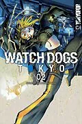 E-Book (epub) Watch Dogs Tokyo, Volume 2 von Seiichi Shirato