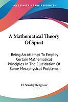 Couverture cartonnée A Mathematical Theory Of Spirit de H. Stanley Redgrove