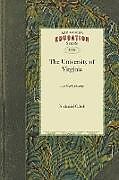 Kartonierter Einband Early History of the University of Virginia von Cabell Nathaniel Cabell, Nathaniel Cabell