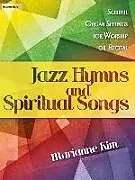 Marianne Kim Notenblätter Jazz Hymns and Spiritual Songs