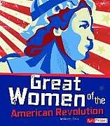 Kartonierter Einband Great Women of the American Revolution von Brianna Hall