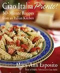 E-Book (epub) Ciao Italia Pronto! von Mary Ann Esposito
