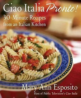 E-Book (epub) Ciao Italia Pronto! von Mary Ann Esposito