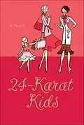 E-Book (epub) 24-Karat Kids von Judy Goldstein, Sebastian Stuart