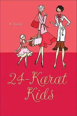 E-Book (epub) 24-Karat Kids von Judy Goldstein, Sebastian Stuart