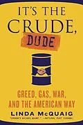 E-Book (epub) It's the Crude, Dude von Linda Mcquaig