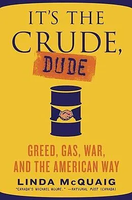 E-Book (epub) It's the Crude, Dude von Linda Mcquaig