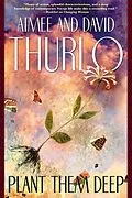 E-Book (epub) Plant Them Deep von Aimée Thurlo, David Thurlo