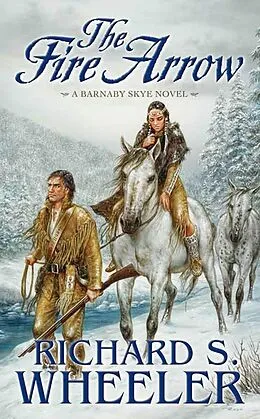 E-Book (epub) The Fire Arrow von Richard S. Wheeler