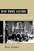 E-Book (epub) Who Owns History? von Eric Foner