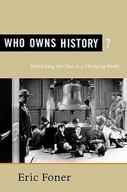 E-Book (epub) Who Owns History? von Eric Foner