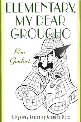 E-Book (epub) Elementary, My Dear Groucho von Ron Goulart