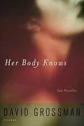 E-Book (epub) Her Body Knows von David Grossman