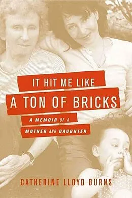 E-Book (epub) It Hit Me Like a Ton of Bricks von Catherine Lloyd Burns
