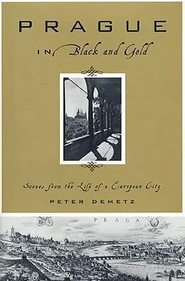 E-Book (epub) Prague in Black and Gold von Peter Demetz