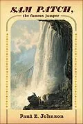 E-Book (epub) Sam Patch, the Famous Jumper von Paul E. Johnson