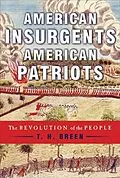 E-Book (epub) American Insurgents, American Patriots von T. H. Breen