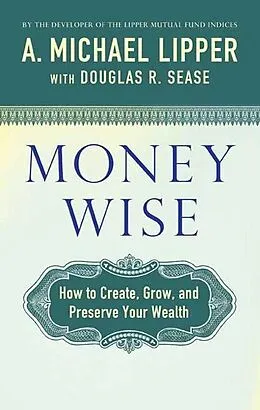 E-Book (epub) Money Wise von A. Michael Lipper, Douglas R. Sease